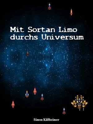cover image of Mit Sortan Limo durchs Universum